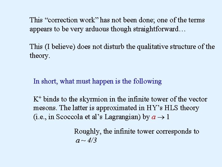 This “correction work” has not been done; one of the terms appears to be