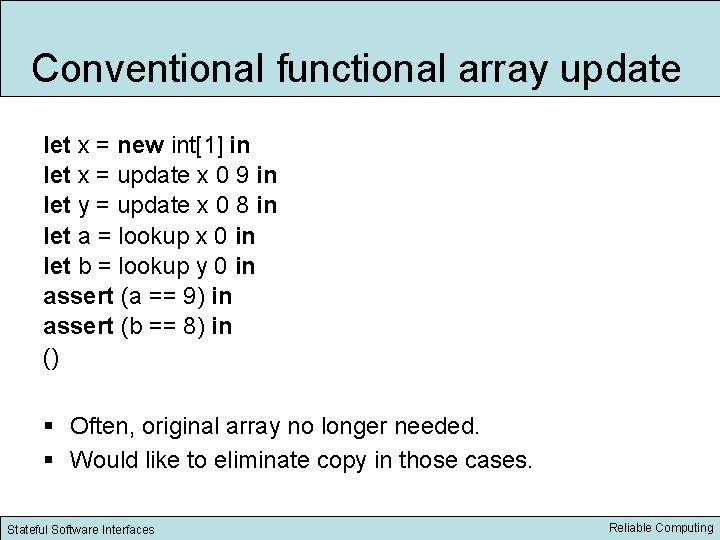 Conventional functional array update let x = new int[1] in let x = update