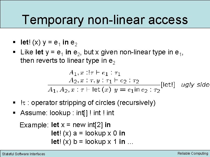 Temporary non linear access § let! (x) y = e 1 in e 2