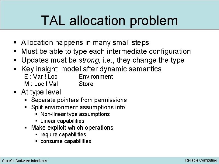 TAL allocation problem § § Allocation happens in many small steps Must be able