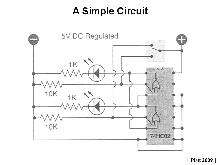 A Simple Circuit [ Platt 2009 ] 