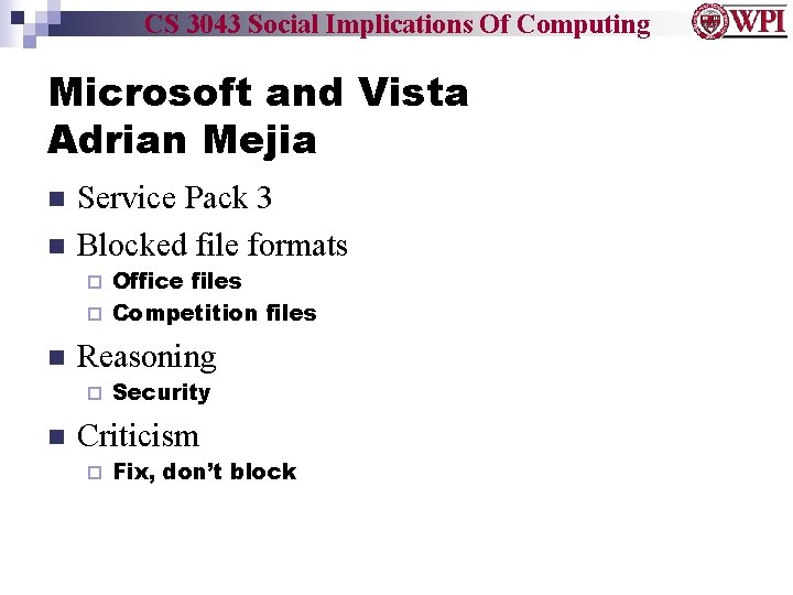 CS 3043 Social Implications Of Computing Microsoft and Vista Adrian Mejia Service Pack 3