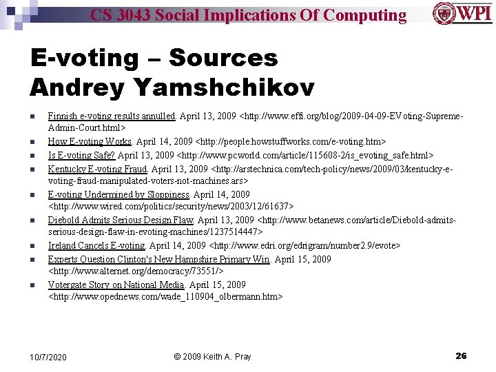 CS 3043 Social Implications Of Computing E-voting – Sources Andrey Yamshchikov Finnish e-voting results