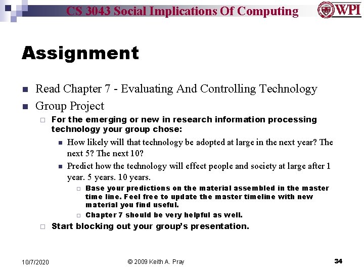 CS 3043 Social Implications Of Computing Assignment Read Chapter 7 - Evaluating And Controlling