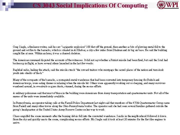 CS 3043 Social Implications Of Computing Greg Siegle, a freelance writer, said he saw