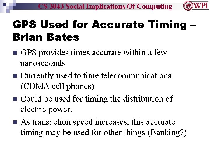 CS 3043 Social Implications Of Computing GPS Used for Accurate Timing – Brian Bates