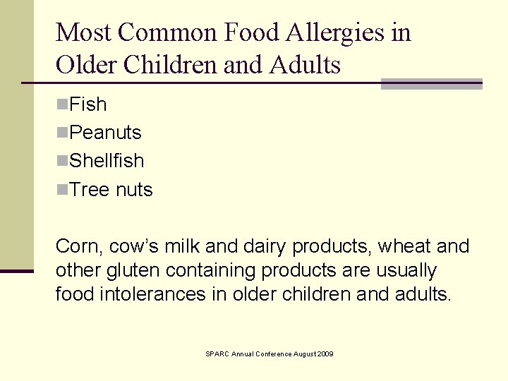 Most Common Food Allergies in Older Children and Adults n. Fish n. Peanuts n.
