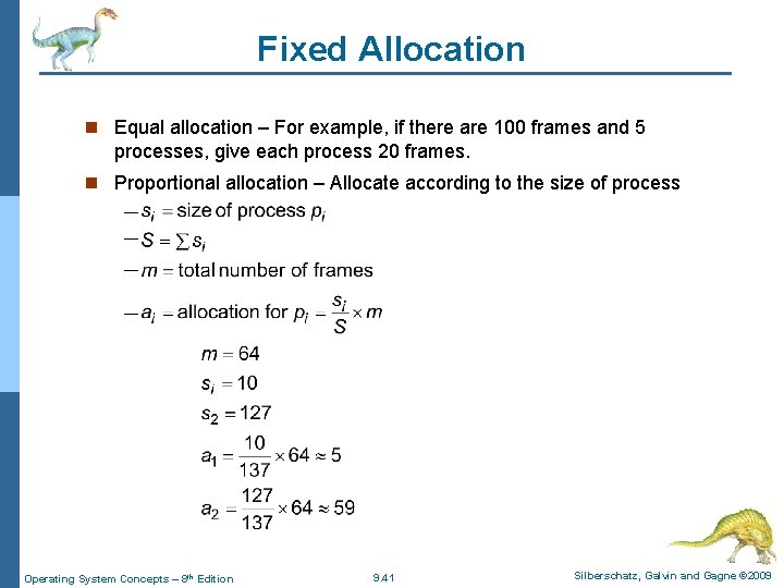 Fixed Allocation n Equal allocation – For example, if there are 100 frames and