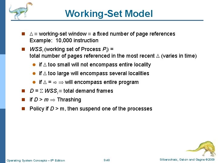 Working-Set Model n working-set window a fixed number of page references Example: 10, 000