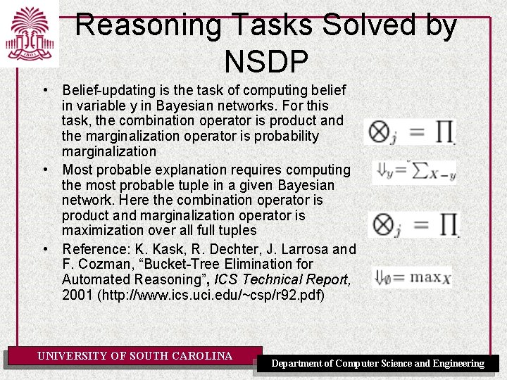 Reasoning Tasks Solved by NSDP • Belief-updating is the task of computing belief in