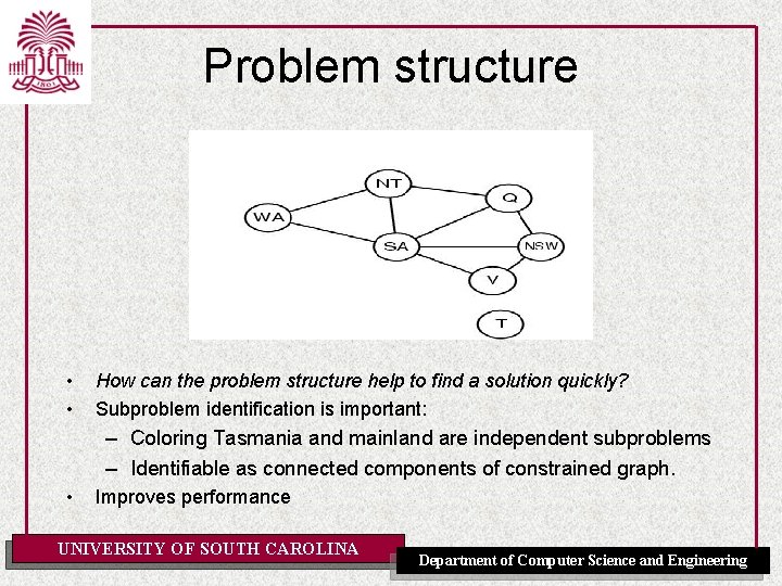 Problem structure • • How can the problem structure help to find a solution