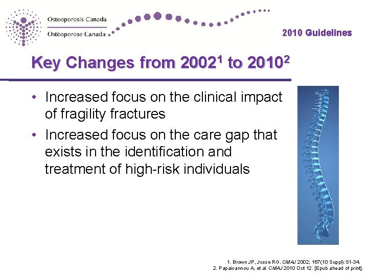 2010 Guidelines Key Changes from 20021 to 20102 • Increased focus on the clinical