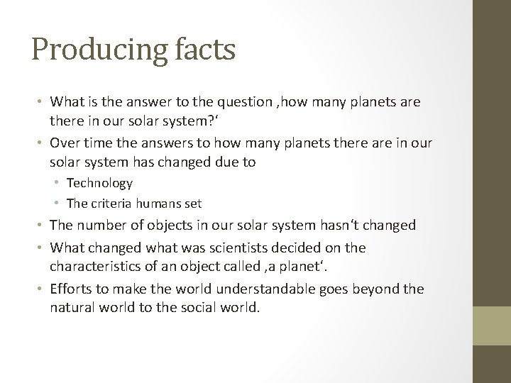 Producing facts • What is the answer to the question ‚how many planets are