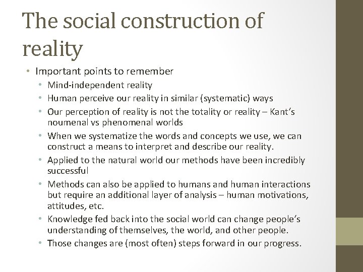 The social construction of reality • Important points to remember • Mind-independent reality •