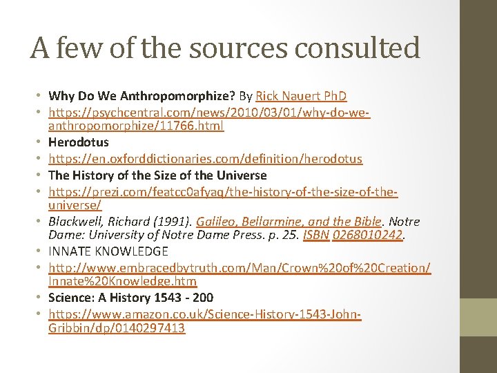 A few of the sources consulted • Why Do We Anthropomorphize? By Rick Nauert