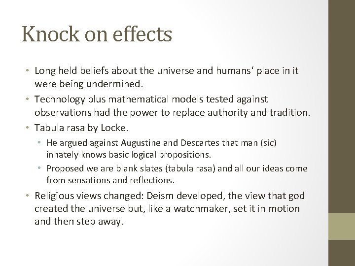 Knock on effects • Long held beliefs about the universe and humans‘ place in