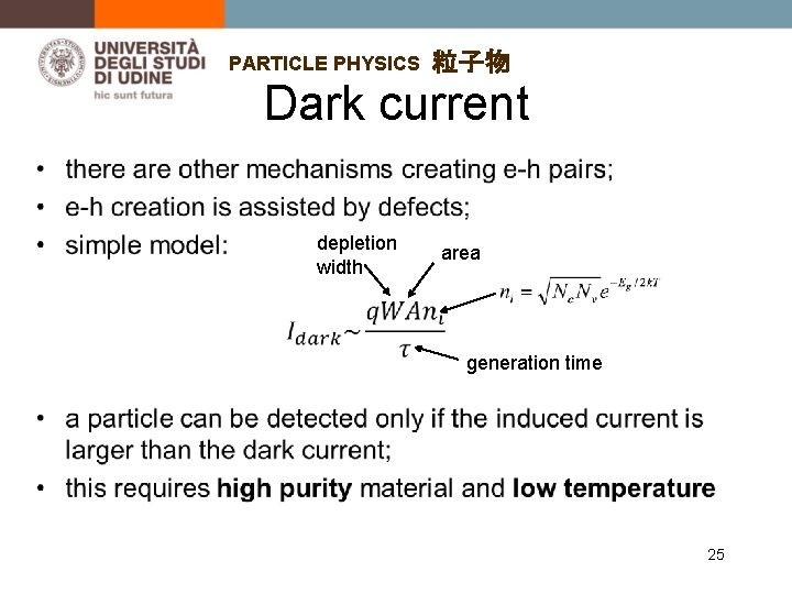 PARTICLE PHYSICS 粒子物 Dark current • depletion width area generation time 25 