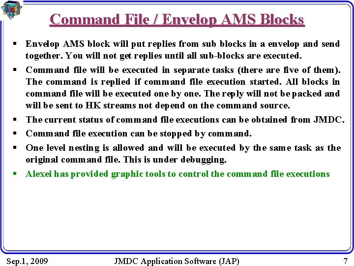 Command File / Envelop AMS Blocks § Envelop AMS block will put replies from