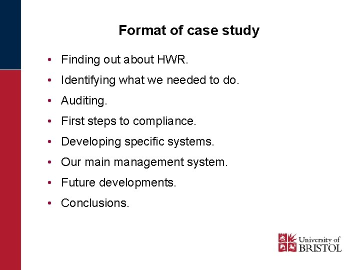 Format of case study • Finding out about HWR. • Identifying what we needed