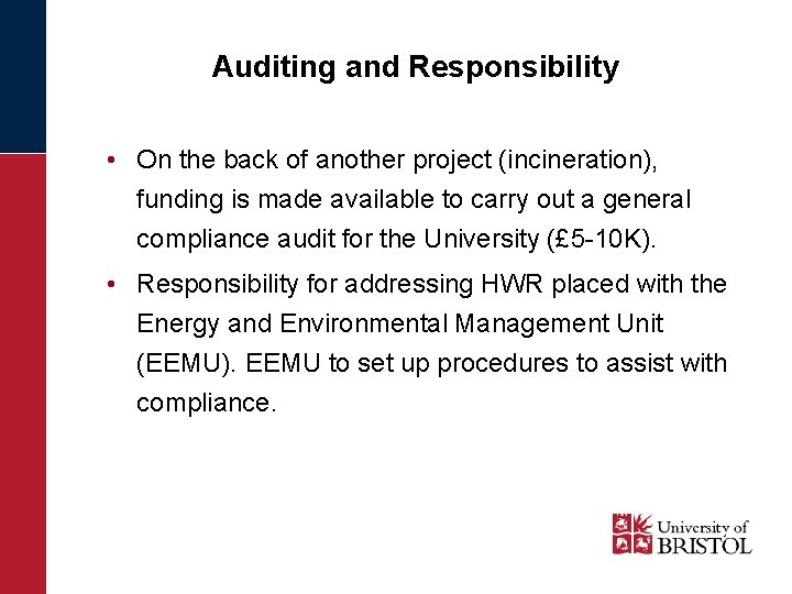 Auditing and Responsibility • On the back of another project (incineration), funding is made