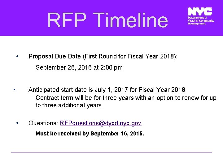 RFP Timeline • Proposal Due Date (First Round for Fiscal Year 2018): September 26,