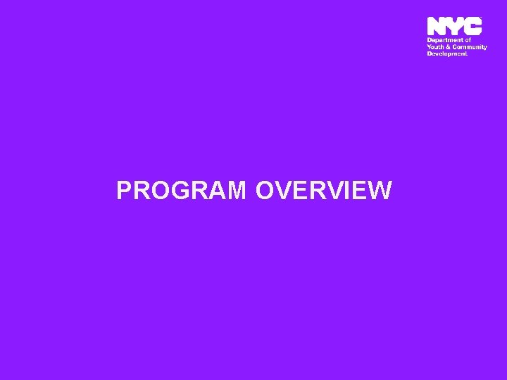 PROGRAM OVERVIEW 