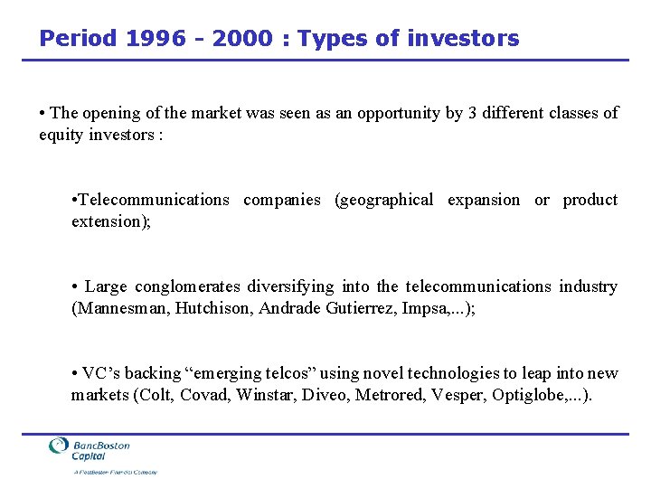 Period 1996 - 2000 : Types of investors • The opening of the market