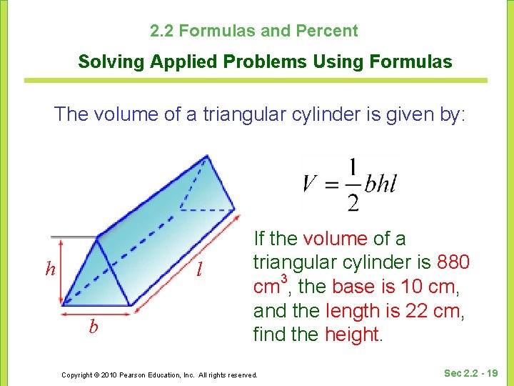 2. 2 Formulas and Percent Solving Applied Problems Using Formulas The volume of a