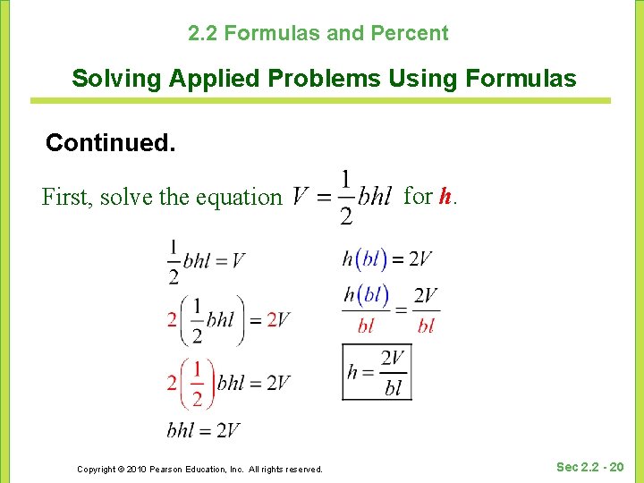 2. 2 Formulas and Percent Solving Applied Problems Using Formulas Continued. First, solve the