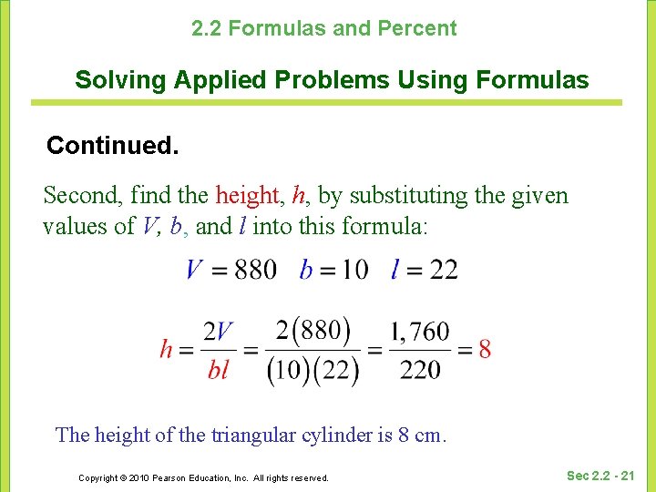 2. 2 Formulas and Percent Solving Applied Problems Using Formulas Continued. Second, find the