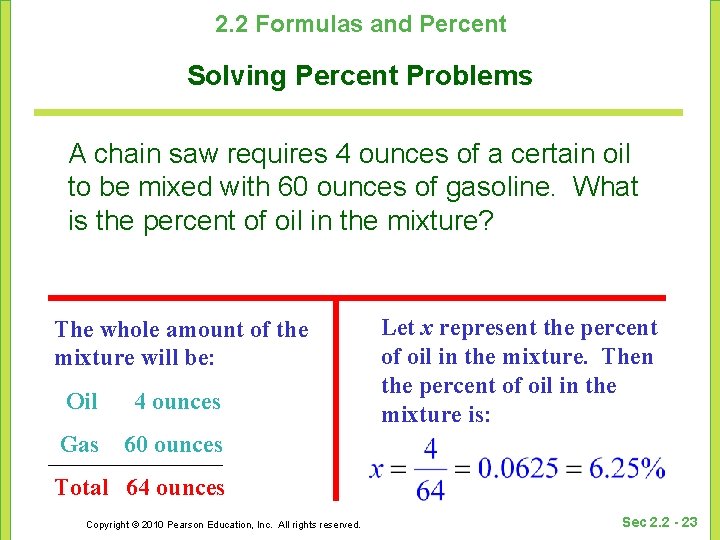 2. 2 Formulas and Percent Solving Percent Problems A chain saw requires 4 ounces