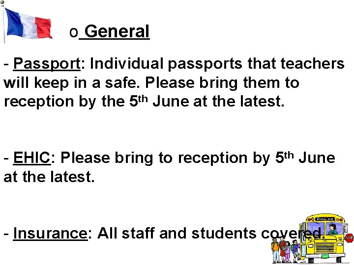 o General - Passport: Individual passports that teachers will keep in a safe. Please o General - Passport: Individual passports that teachers will keep in a safe. Please