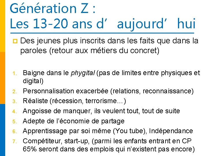 Génération Z : Les 13 -20 ans d’aujourd’hui p Des jeunes plus inscrits dans