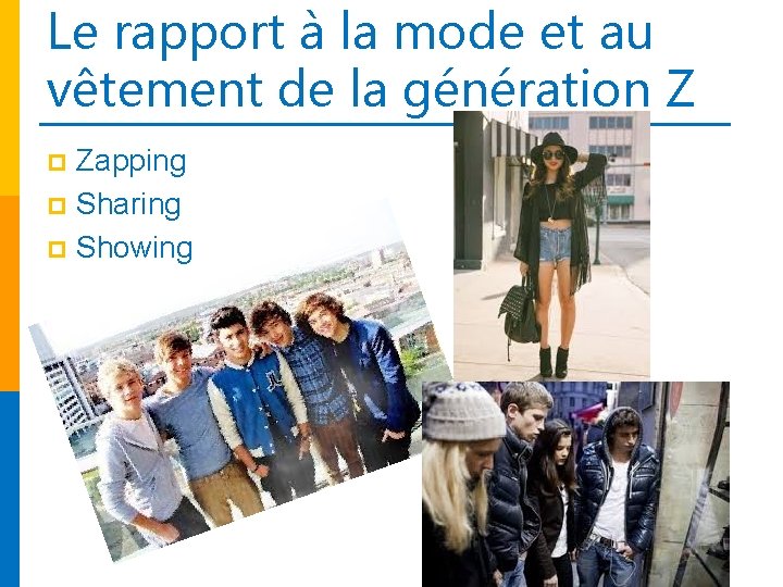 Le rapport à la mode et au vêtement de la génération Z Zapping p