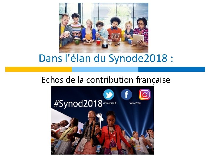 Dans l’élan du Synode 2018 : Echos de la contribution française 