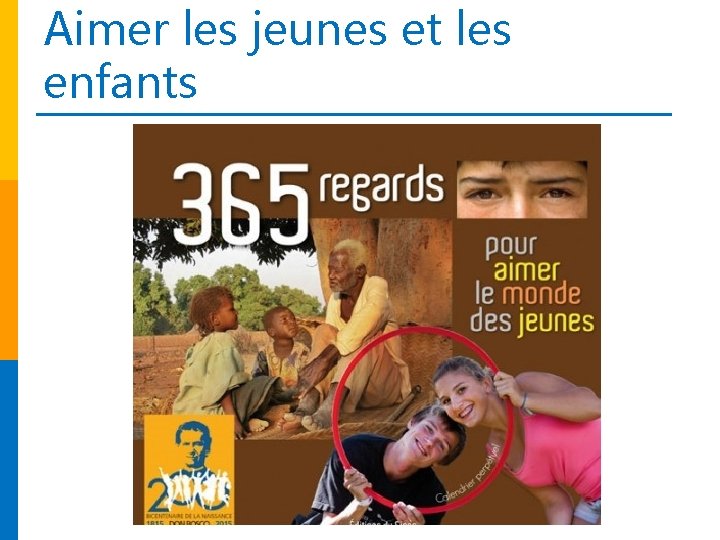 Aimer les jeunes et les enfants 