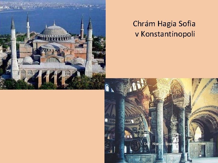 Chrám Hagia Sofia v Konstantinopoli 