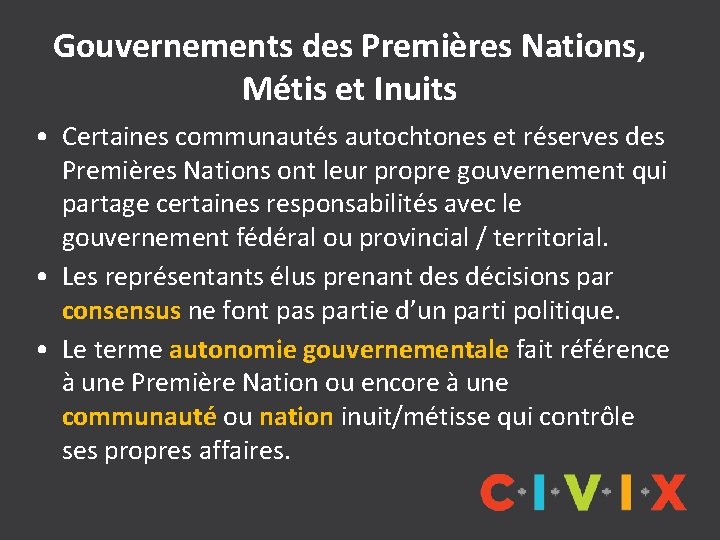 Gouvernements des Premières Nations, Municipal/Local Métis et Inuits • The elected representative at the