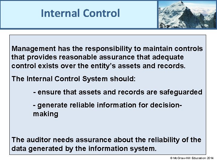 Internal Control Management has the responsibility to maintain controls that provides reasonable assurance that