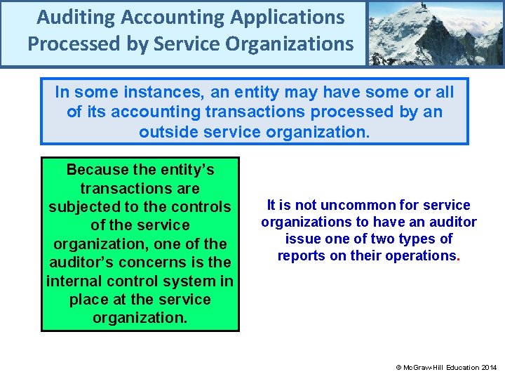 Auditing Accounting Applications Processed by Service Organizations In some instances, an entity may have
