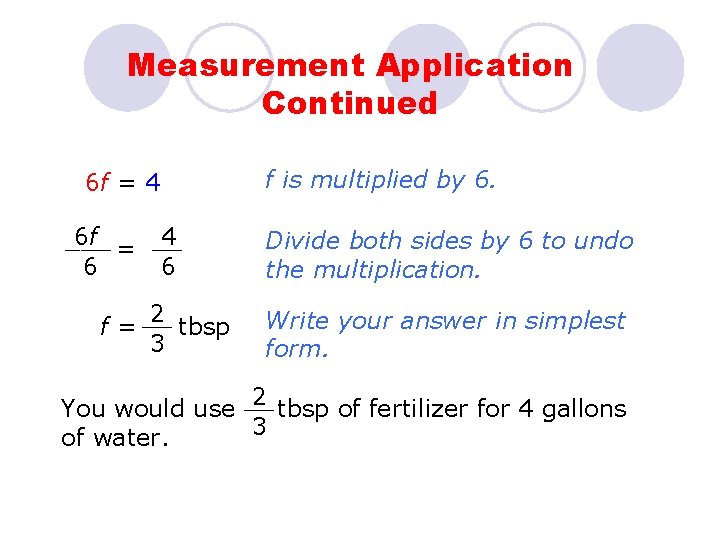 Measurement Application Continued 6 f = 4 4 6 f ___ = __ 6