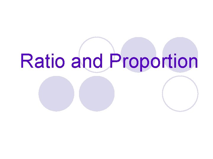 Ratio and Proportion 