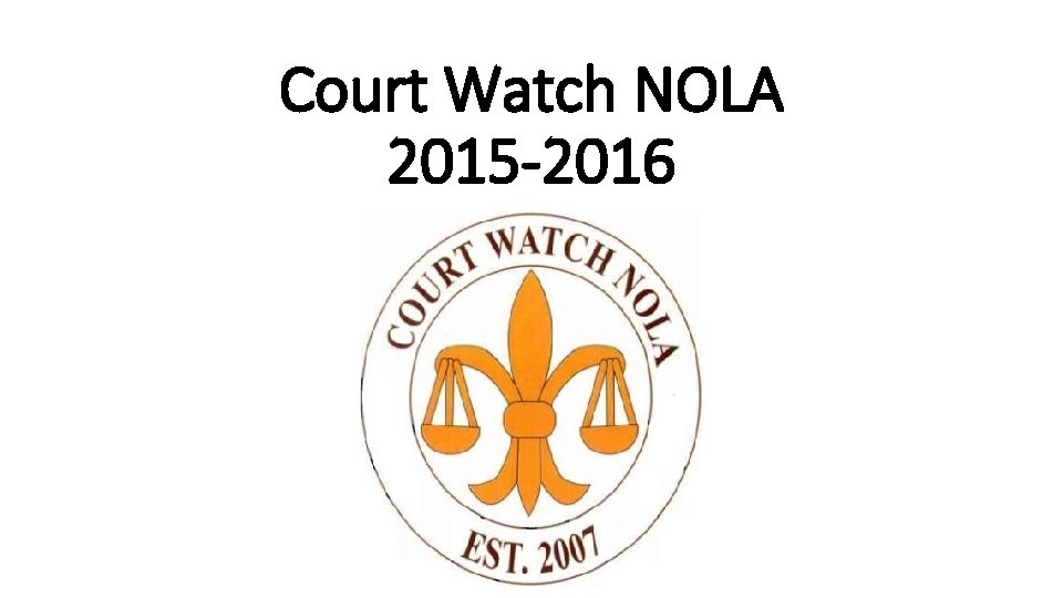 Court Watch NOLA 2015 -2016 