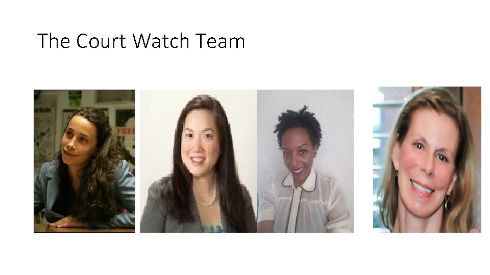 The Court Watch Team 