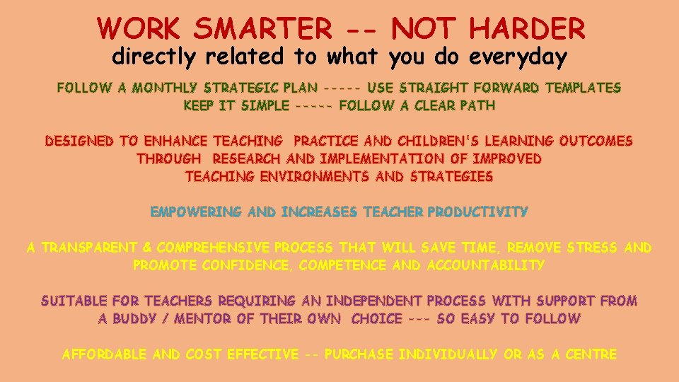 WORK SMARTER -- NOT HARDER directly related to what you do everyday FOLLOW A