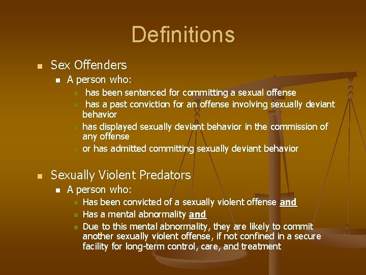 Definitions n Sex Offenders n A person who: n n n has been sentenced