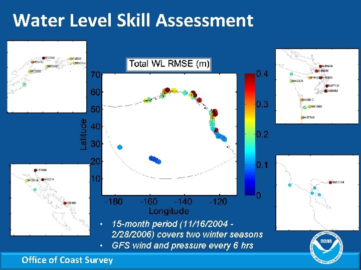 Water Level Skill Assessment • 15 -month period (11/16/2004 2/28/2006) covers two winter seasons