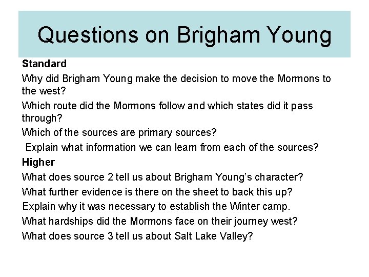 Questions on Brigham Young Standard Why did Brigham Young make the decision to move