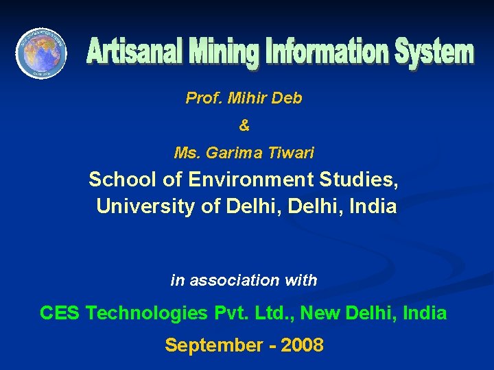 Prof. Mihir Deb & Ms. Garima Tiwari School of Environment Studies, University of Delhi,