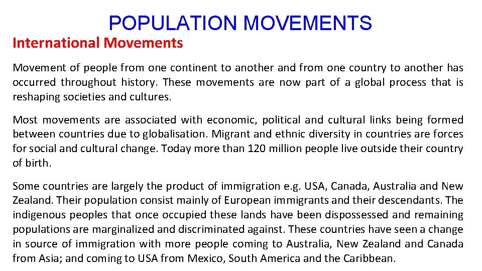 POPULATION MOVEMENTS International Movements Movement of people from one continent to another and from